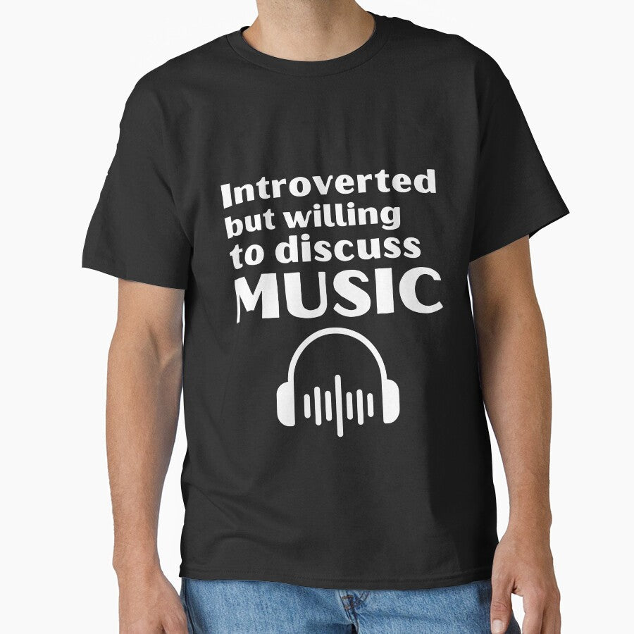 Introverted But Willing To Discuss Music Funny Introvert Tshirt by OldSkullDesigns Unisex T-shirt, Sweatshirt, Hoodie, Long Sleeve Tee