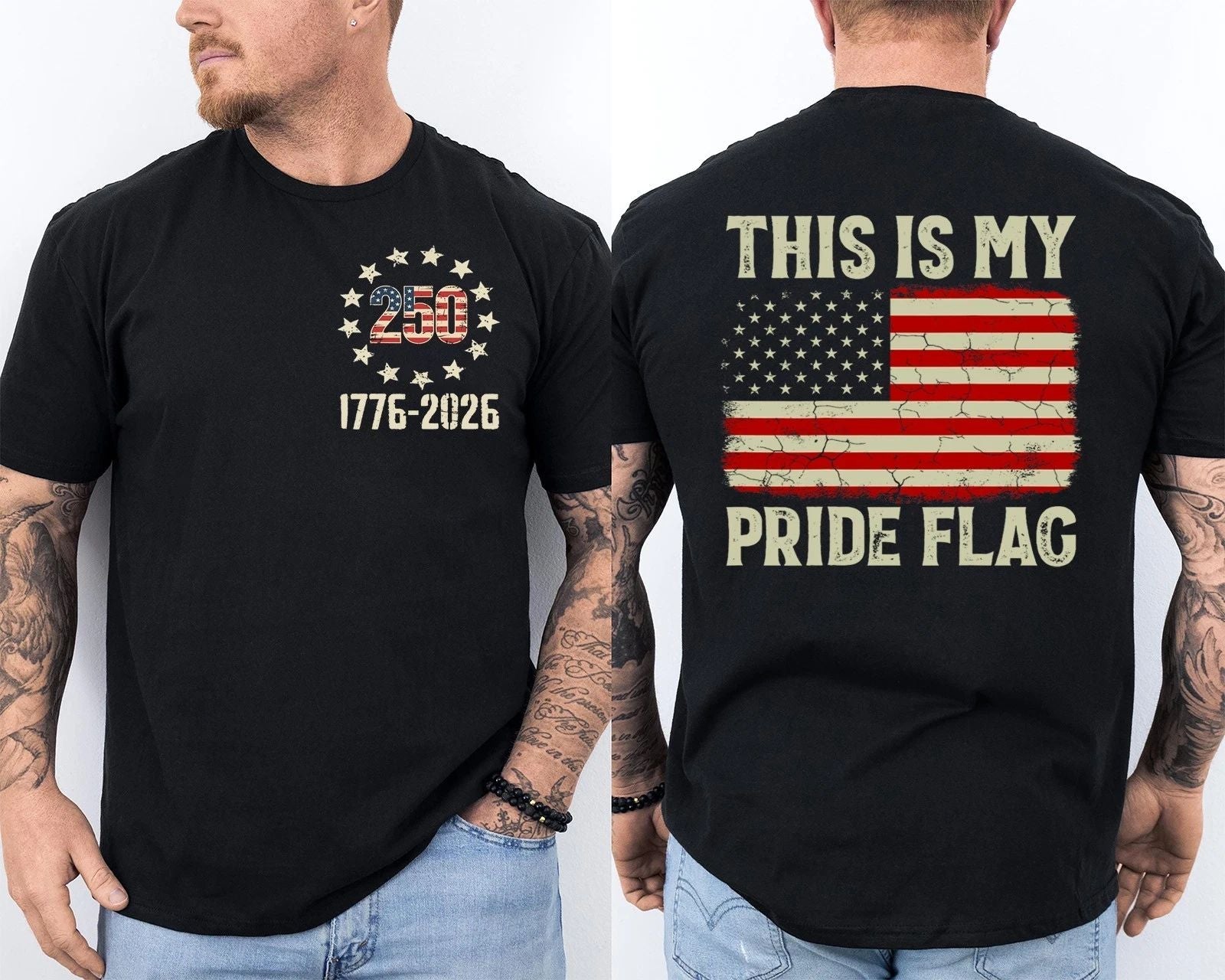 This is My Pride Flag 250 Years 1776-2026 250th Birthday Front & Back T-Shirt Unisex T-shirt, Sweatshirt, Hoodie, Long Sleeve Tee